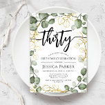 Convites Festa de aniversário de 30 anos de Eucalyptus Wrea<br><div class="desc">Convite de festas aniversário de 30 anos. Design floral elegante em branco verde e ouro brilhante. Design clássico moderno com cores aquáticas pintadas manualmente, verduras e roteiros de eucalipto eucalipto. Perfeito para uma comemoração de na moda 30 dias. Personalize com seus próprios detalhes. Pode ser personalizado para qualquer idade! Impressos...</div>