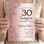 Convites Festa de Aniversário de 30 anos Surpresa Rose Gold<br><div class="desc">Convite de Aniversário de 30 anos Surpresa Dourado. Design feminino glamoroso com detalhes em folha de ouro rosa, elementos botânicos e fonte de letra manuscrita. Cartão de convite floral simples perfeito para uma celebração de aniversário surpresa com estilo para uma mulher. Pode ser personalizado para qualquer idade. Convites impressos da...</div>