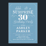 Convites Festa de aniversário de 30 anos surpresas - Branco<br><div class="desc">Convite de festas de aniversário de 30 anos surpresa. Design simples em azul claro e branco. Apresenta uma fonte elegante de script. Celebração surpresa para homem ou mulher. Pode ser personalizado em qualquer idade!</div>