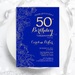 Convites Festa de aniversário Real Azul Dourado Floral 50ª<br><div class="desc">Convite de aniversário Real Azul Dourado Floral 50º. Design minimalista moderno com desenhos botânicos em destaque, folha de ouro falsa e letra de script de tipografia. Simples trendy convida cartão perfeito para uma festa de na moda. Pode ser personalizado para qualquer idade. Impressos convites Zazzle ou modelo de impressão digital...</div>