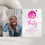 Convites Festa de Foto do aniversário de 30 anos de Bola Di<br><div class="desc">Este é um Convite de festas de Foto de aniversário de 30 anos de Imagem Personalizada de Esfera de Disco Trinta e Rosa!</div>