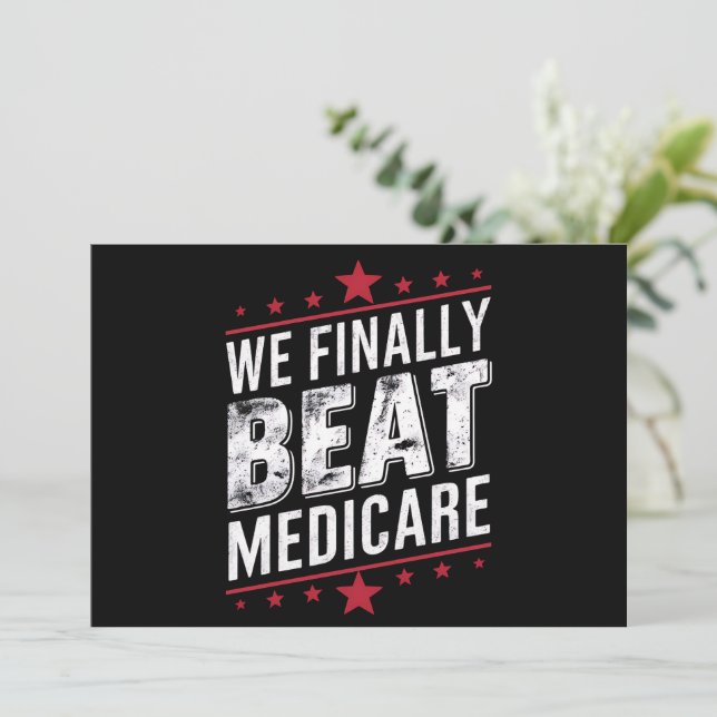 Convites Finalmente, Acabamos Com A Eleição Do Medicare Tru (Em pé/Frente)