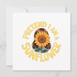 Convites Finja que sou um girassol Floral engraçado e fofo