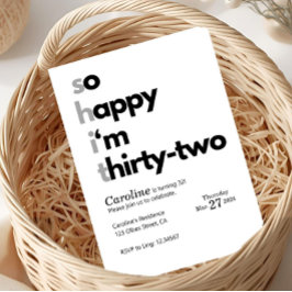 Convites Funny 32nd Birthday “So Happy I’m Thirty Two"