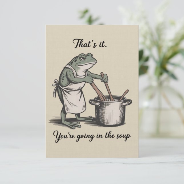 Convites Funny Frog That's It You're Going in the Soup Meme (Em pé/Frente)