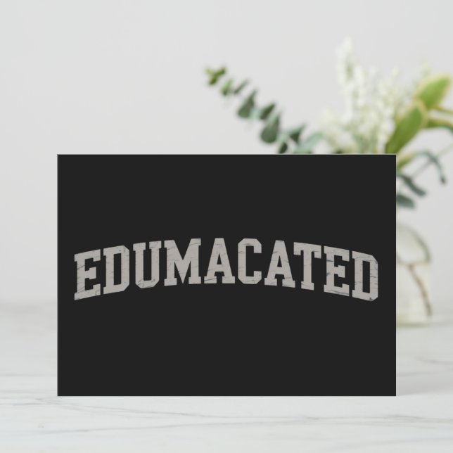 Convites Funny Grad College Graduation Sarcastic Edumacated (Em pé/Frente)