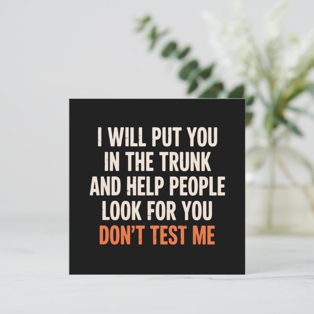 Convites Funny Humor Quote I Will Put You in The Trunk  (Em pé/Frente)