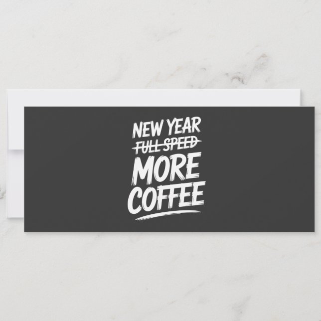 Convites Funny New Year More Coffee Sarcastic Resolution (Frente)