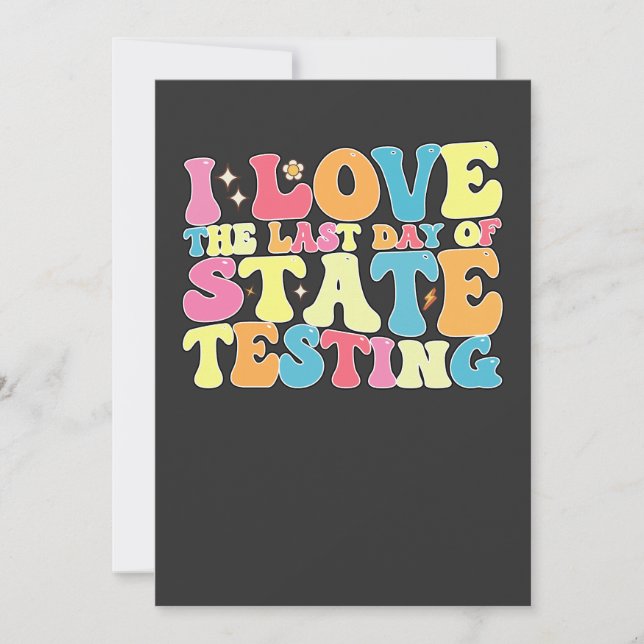 Convites Groovy, Eu Adoro O Último Dia De Teste De Estado (Frente)