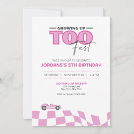 Convites Growing Up Too Fast Race Car Birthday Invitation
