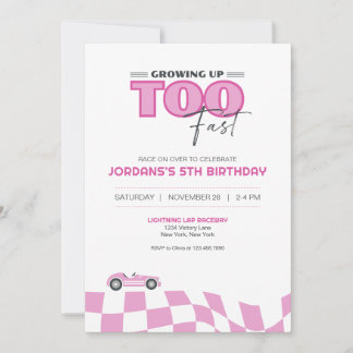 Convites Growing Up Too Fast Race Car Birthday Invitation
