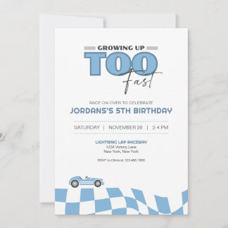 Convites Growing Up Too Fast Race Car Birthday Invitation