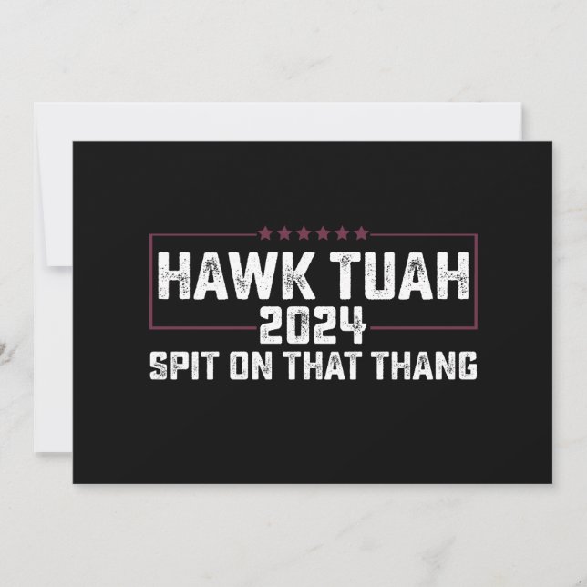 Convites Hawk Tuah 2024 Cuspe Naquilo Presidencial  (Frente)