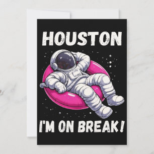 Convites Houston, estou em Break - Relaxando Astronauta