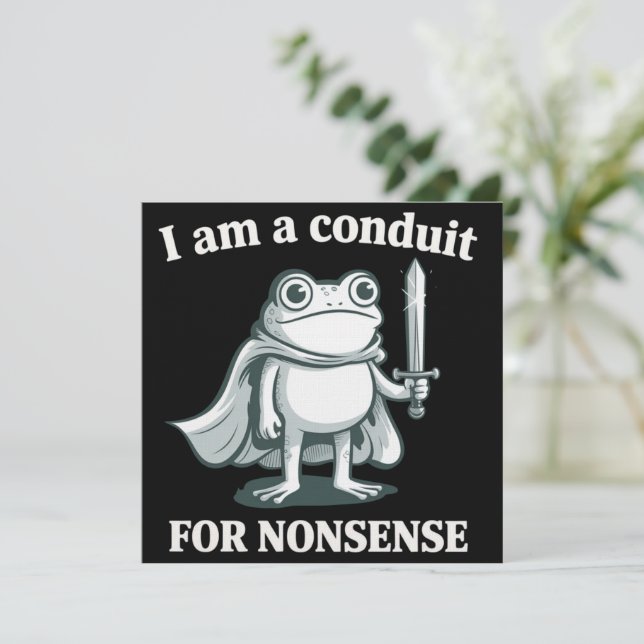 Convites I Am a Conduit for Nonsense Funny Frog Sarcastic  (Em pé/Frente)