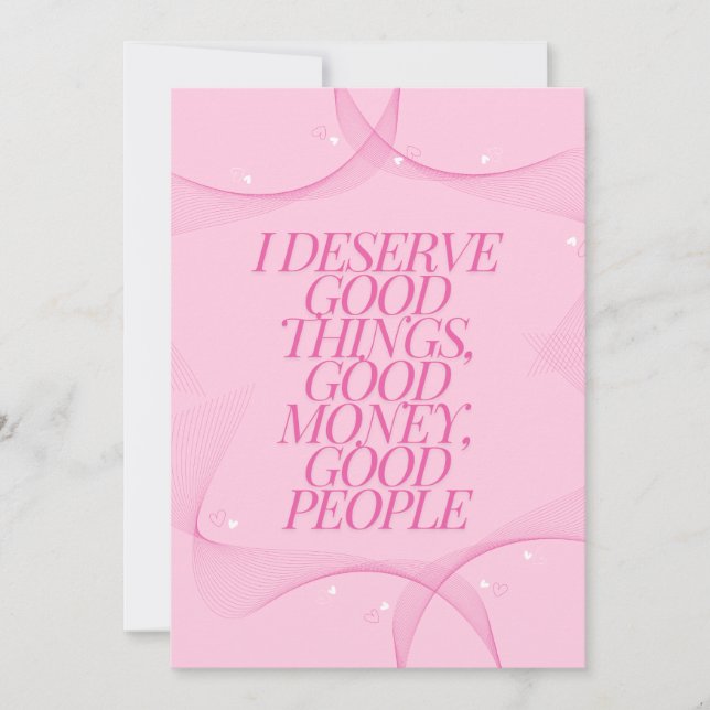 Convites I deserve good things Quote (Frente)