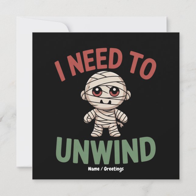 Convites I Need to Unwind Funny Mummy Halloween Zombie (Frente)