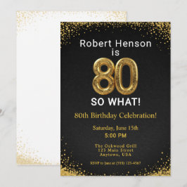 Convites I'm 80 So What! Black Gold 80th Birthday