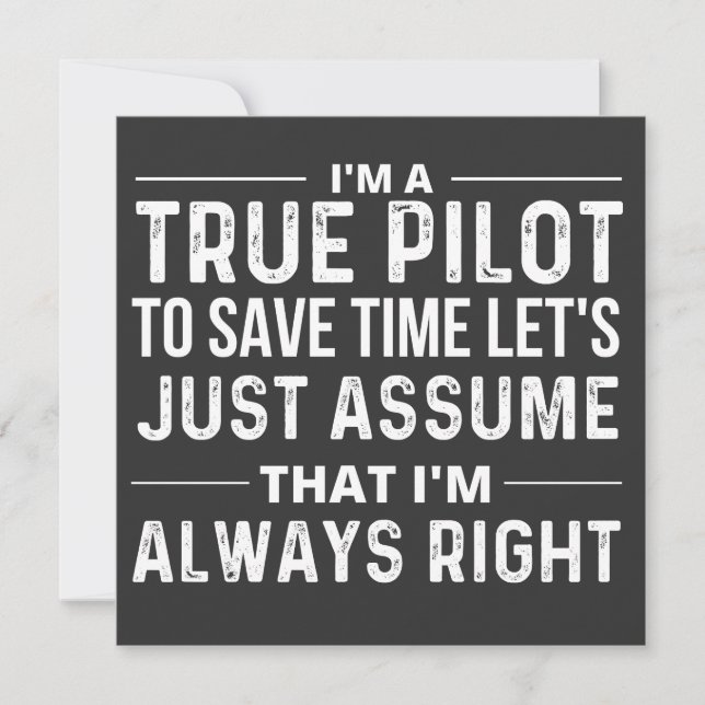 Convites I'm a Pilot - To save time let's just assume that (Frente)