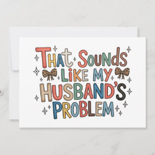 Convites Isso soa como o problema do meu marido Esposa atre