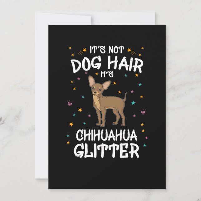 Convites Its Not Dog Hair Its Chihuahua Glitter (Frente)