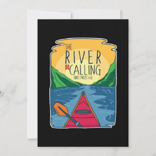 Convites Kayaking - O Rio Está Ligando E Eu Tenho Que Ir