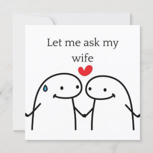 Convites Let me Ask My Wife 