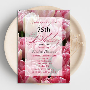 Convites Lindíssimas Tulipas Rosa Festa de 75 Anos de Idade