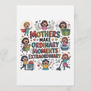Convites Mães Tornam Momentos Corriqueiros Extraordinários