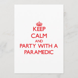 Convites Mantenha a calma e o partido com um paramédico