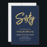 Convites Marinho Azul e Dourado | Quic Sessenta e sessenta<br><div class="desc">Celebre seu dia especial com este simples na moda 60º convite de aniversário. Este design apresenta um script de pincel chic "Sessenta" com um layout limpo na combinação de cores preto e dourado. Você pode personalizar o texto para qualquer idade ou evento. Mais designs disponíveis no meu compro BaraBomDesign.</div>