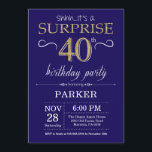 Convites Marinho de aniversário de 40 anos surpresa azul e<br><div class="desc">Convite para aniversário de 40 anos surpresa com Marinho azul e Dourado plano de fundo brilhante. Aniversário Adulto. Homens ou Mulheres no Dia Convidam. Qualquer idade.
Para mais personalização,  clique no botão "Personalizar" e use a ferramenta design para modificar este modelo.</div>