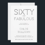 Convites Minimal Sixty and Fabulous 60th Birthday Party<br><div class="desc">Minimal Sixty and Fabulous black and white modern 60th birthday invitation that you can personalize and send out for your sixtieth birthday party celebration. The words "Sixty and Fabulous" are set using trending font typography. The black text color can be changed using the edit menu.</div>