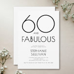 Convites Minimal Sixty and Fabulous 60th Birthday Party<br><div class="desc">Minimal Sixty and Fabulous black modern 60th birthday invitation that you can personalize and send out for your sixtieth birthday party celebration. The words "60 and Fabulous" are set using trending font typography. The black text can be changed using the edit menu.</div>