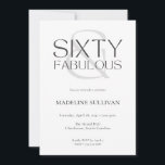 Convites Minimal Sixty and Fabulous 60th Birthday Party<br><div class="desc">Minimal Sixty and Fabulous black and white modern 60th birthday invitation that you can personalize and send out for your sixtieth birthday party celebration. The words "Sixty and Fabulous" are set using trending font typography. The black text colors can be changed using the edit menu.</div>