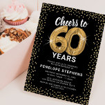 Convites Modelo de aniversário de 60 anos, Dourada-negra<br><div class="desc">Elegante convite de aniversário do sexagésimo com um fundo preto na moda que pode ser mudado para qualquer cor,  brilho dourado brilhante,  sessenta balões de hélio dourado,  e um modelo de texto moderno de celebrações do 60º aniversário que é fácil de personalizar.</div>