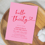 Convites Modern Hello Thirty Pink and Red 30th Birthday<br><div class="desc">Celebrate turning thirty in style with this modern Pink and Red “Hello Thirty” birthday invitation. Featuring sleek typography and a minimalist layout,  it’s perfect for a classy dinner,  cocktail night,  or elegant milestone celebration. A timeless design for a chic 30th birthday party.</div>