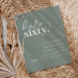 Convites Modern Sage Hello Sessenta e sessenta Festas de an<br><div class="desc">Essa tipografia minimalista 60º convite de aniversário é perfeita para uma festa de aniversário moderna. O design simples apresenta o texto contemporâneo do script de saudação em branco no plano de fundo do sábio. Personalizável em qualquer cor. Mantenha o design mínimo e elegante, como está, ou personalize-o adicionando seus próprios...</div>