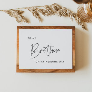 Convites Modern To my brother on my wedding day card
