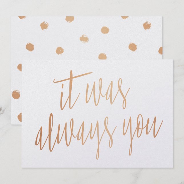 Convites Moderno Chique Cobre Caligrafia Sempre foi você (Frente/Verso)