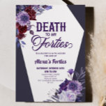 Convites Morte à minha quarenta Festa de aniversário Floral<br><div class="desc">Esta é uma morte para o meu quarenta Convite de aniversário Floral!</div>