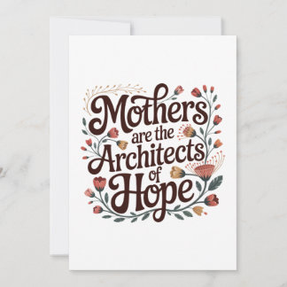Convites Mothers Are The Architects Of Hope