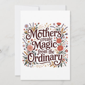 Convites Mothers Create Magic From The Ordinary
