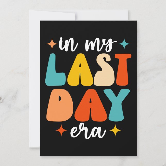 Convites Na Minha Última Era Divertida Engraçada Último Dia (Frente)