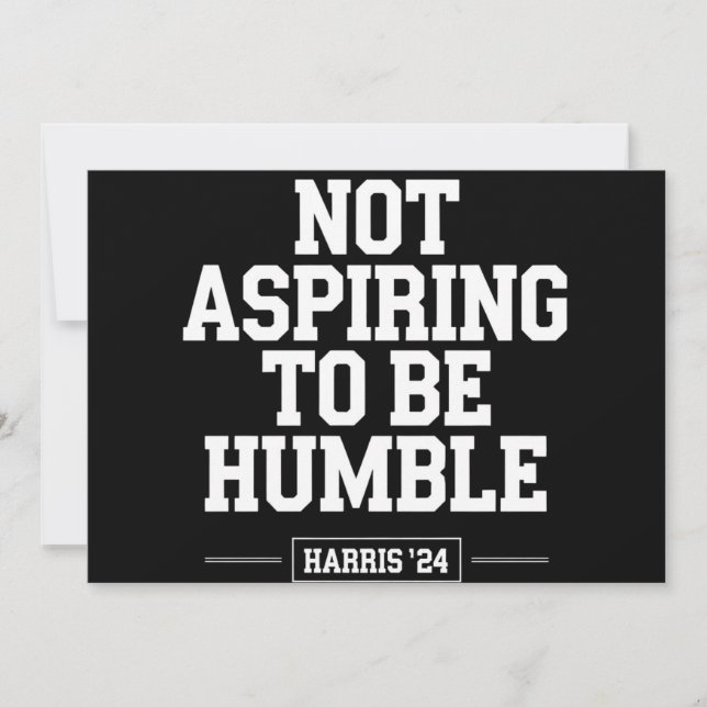 Convites Não Aspirando a ser Humble Kamala Harris 2024 (Frente)