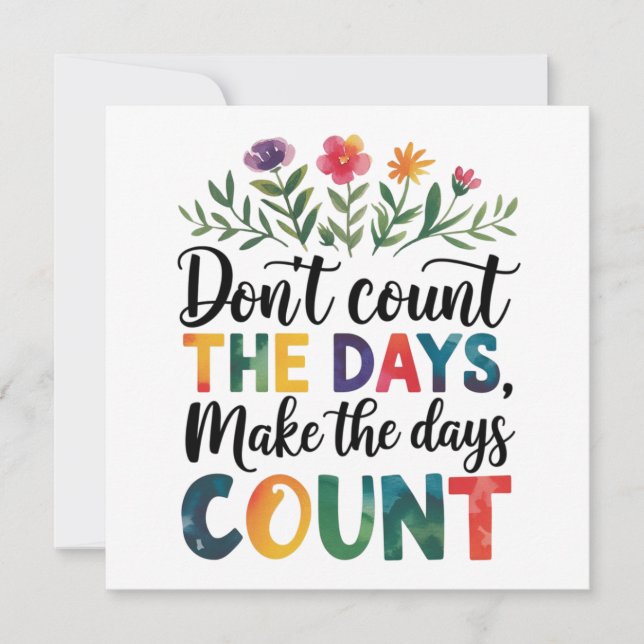 Convites Não conte os dias, faça os dias contarem (Frente)