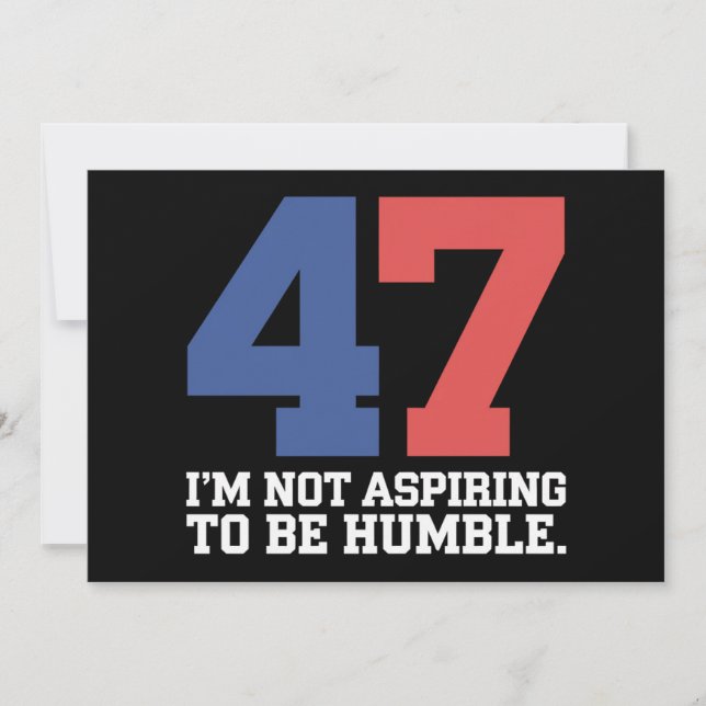 Convites Não Estou Aspirando a Ser Humilde Kamala Harris 47 (Frente)