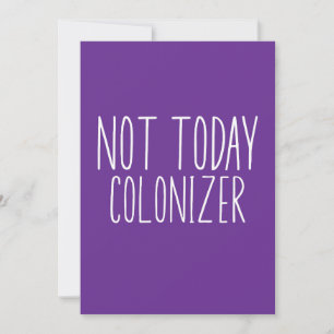 Convites NÃO HOJE COLONIZADOR Engraçado Retro