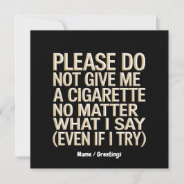 Convites Não Me Dê Um Cigarro Engraçado.