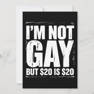 Convites Não sou Gay, mas $20 é $20 LGBTQ Engraçado
